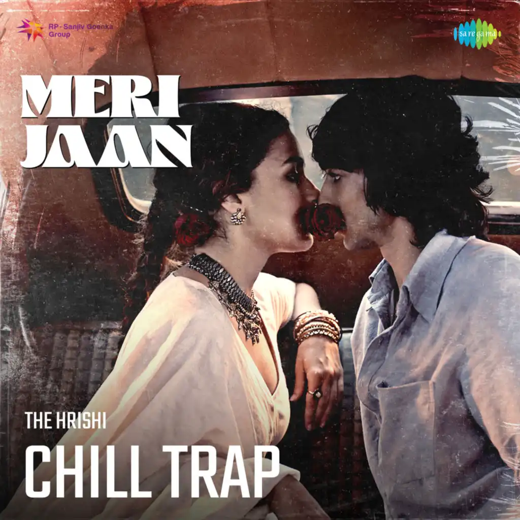 Meri Jaan (Chill Trap) [feat. The Hrishi]