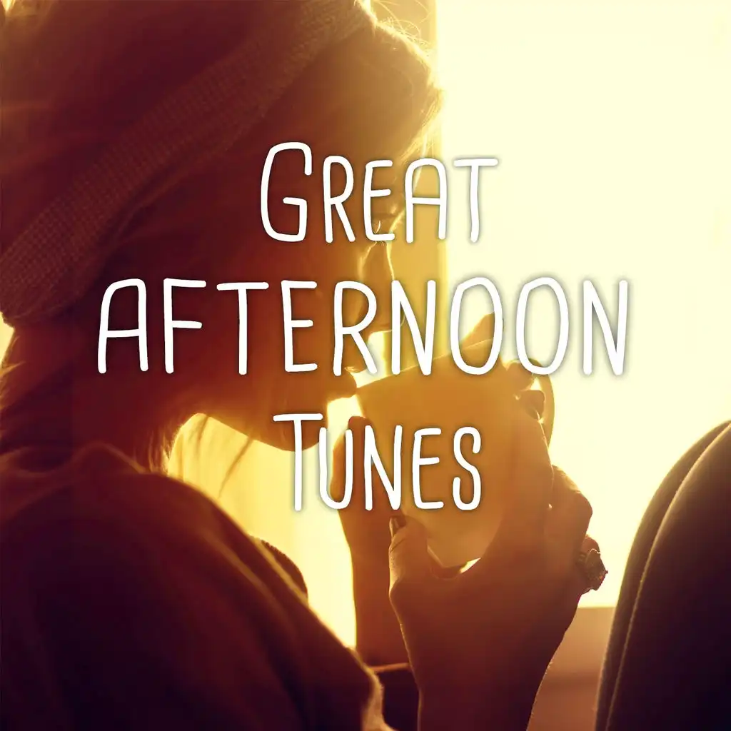 Great Afternoon Tunes, Vol. 1 (Cozy, Relaxing Lounge & Smooth Jazz Tunes)