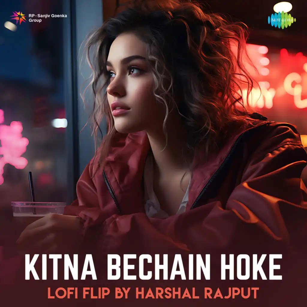 Kitna Bechain Hoke (LoFi Flip) [feat. Harshal Rajput]