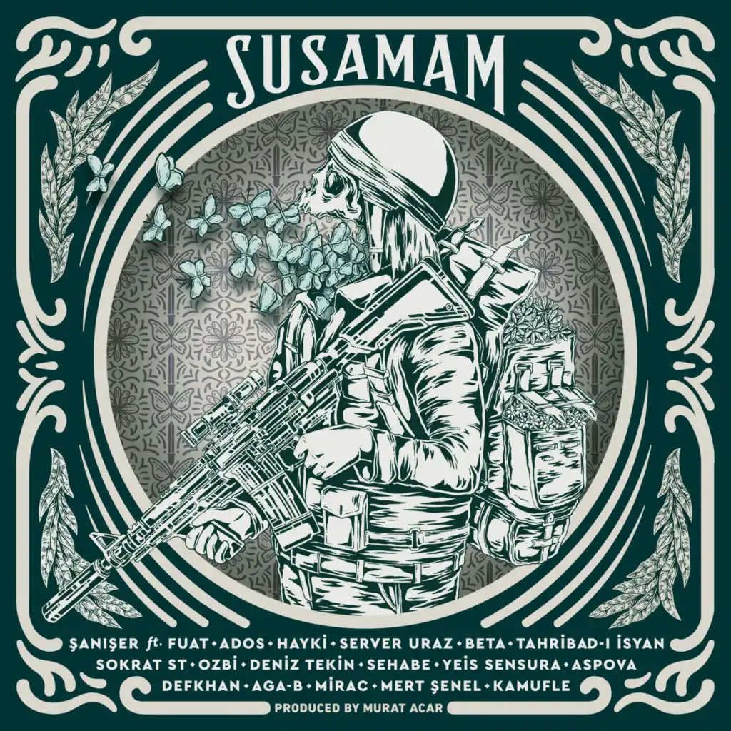 Susamam (feat. Fuat, Ados, Hayki, Server Uraz, Beta Berk Bayındır, Tahribad-ı İsyan, Sokrat St, Ozbi, Deniz Tekin, Sehabe, Yeis Sensura, Aspova, Defkhan, Aga B, Mirac, Mert Şenel & Kamufle)