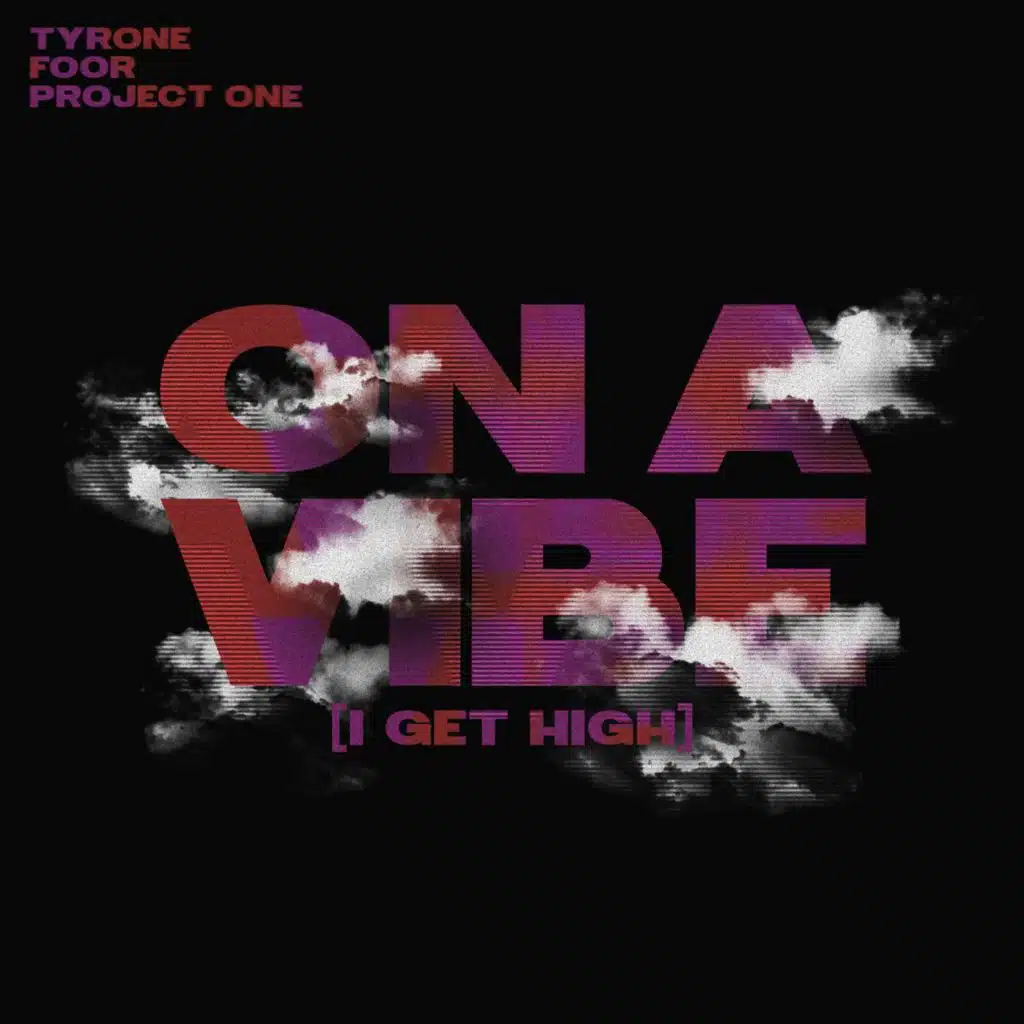 On a Vibe (I Get High)