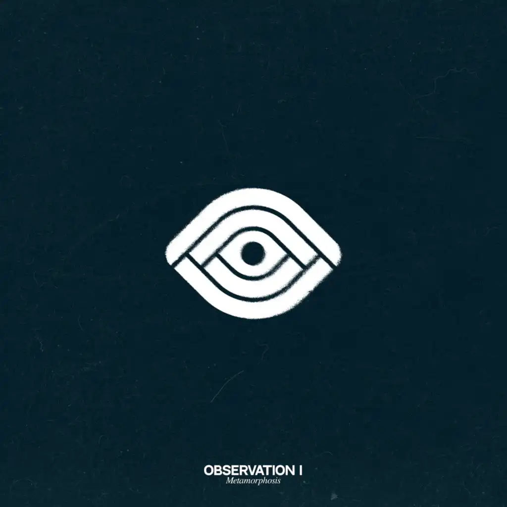 Observation I: Metamorphosis