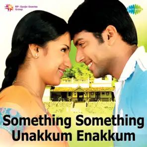 Something Something Unakkum Enakkum (Original Motion Picture Soundtrack)