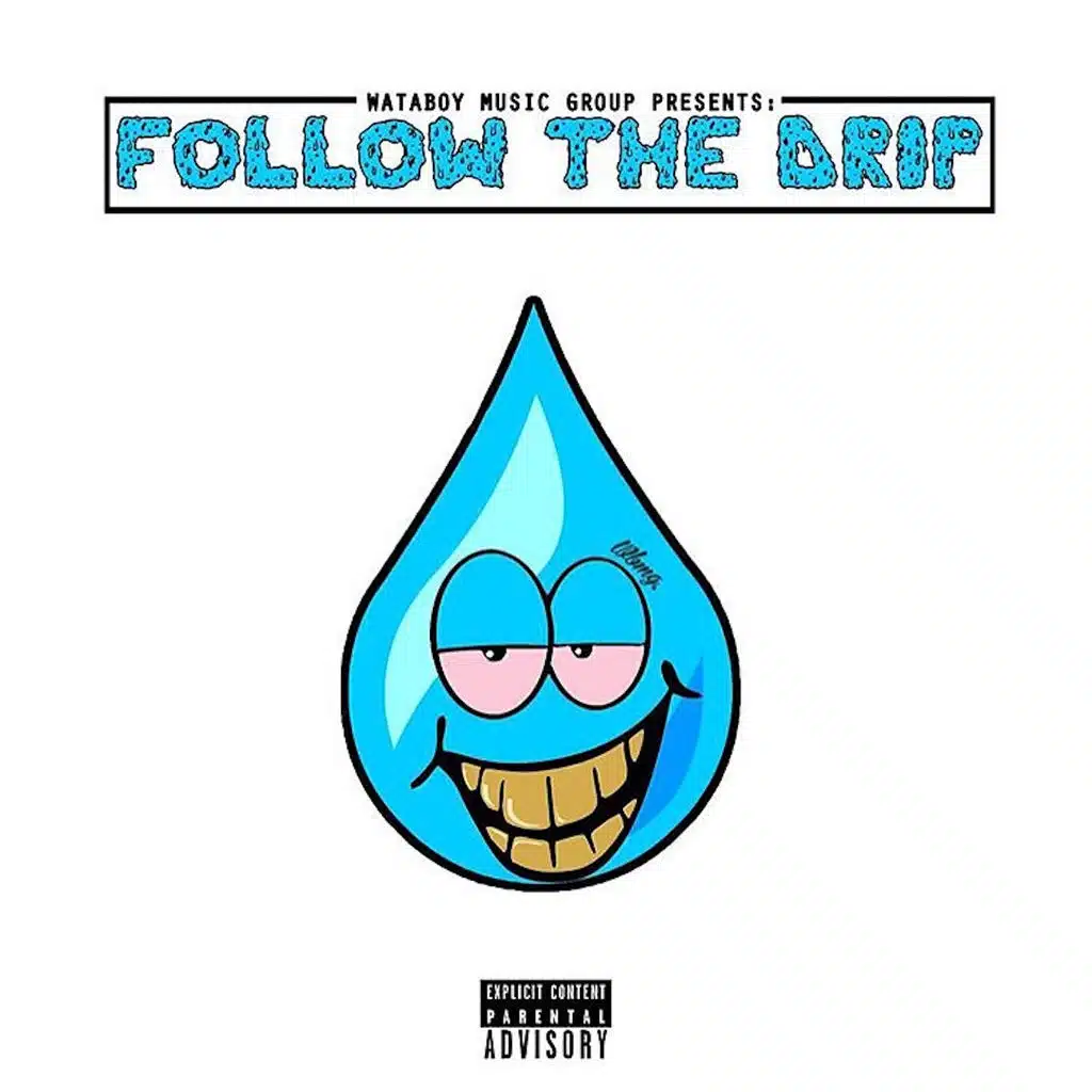 Follow The Drip, Vol. 1