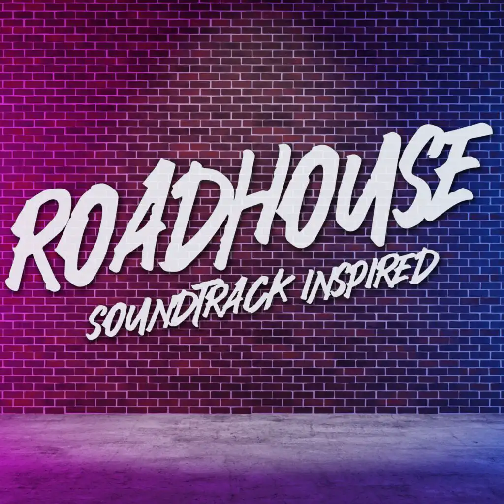 Roadhouse Soundtrack (Inspired) (Original Movie)