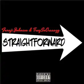 Straightforward (feat. TraySoCraaazy)