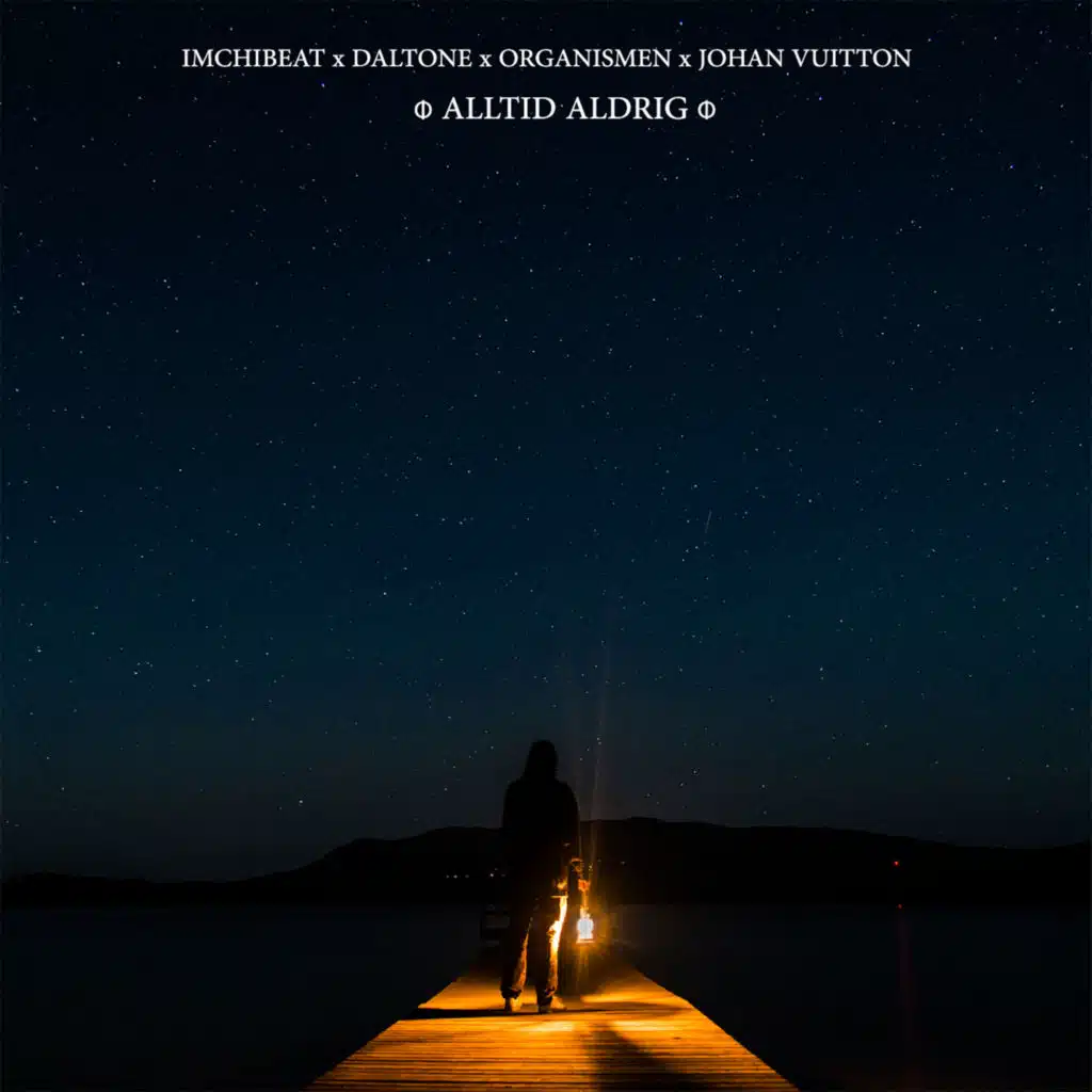 Alltid Aldrig med Organismen, Daltone & Johan Vuitton