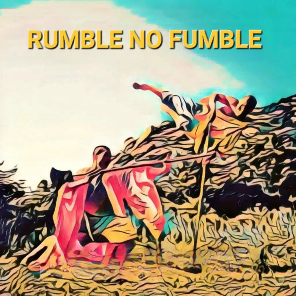 Rumble No Fumble (feat. Emilio Martinez)