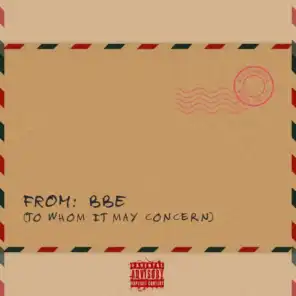 FROM: BBE (To Whom It May Concern) [feat. Danky, Teknatz & Bonga Energy265]
