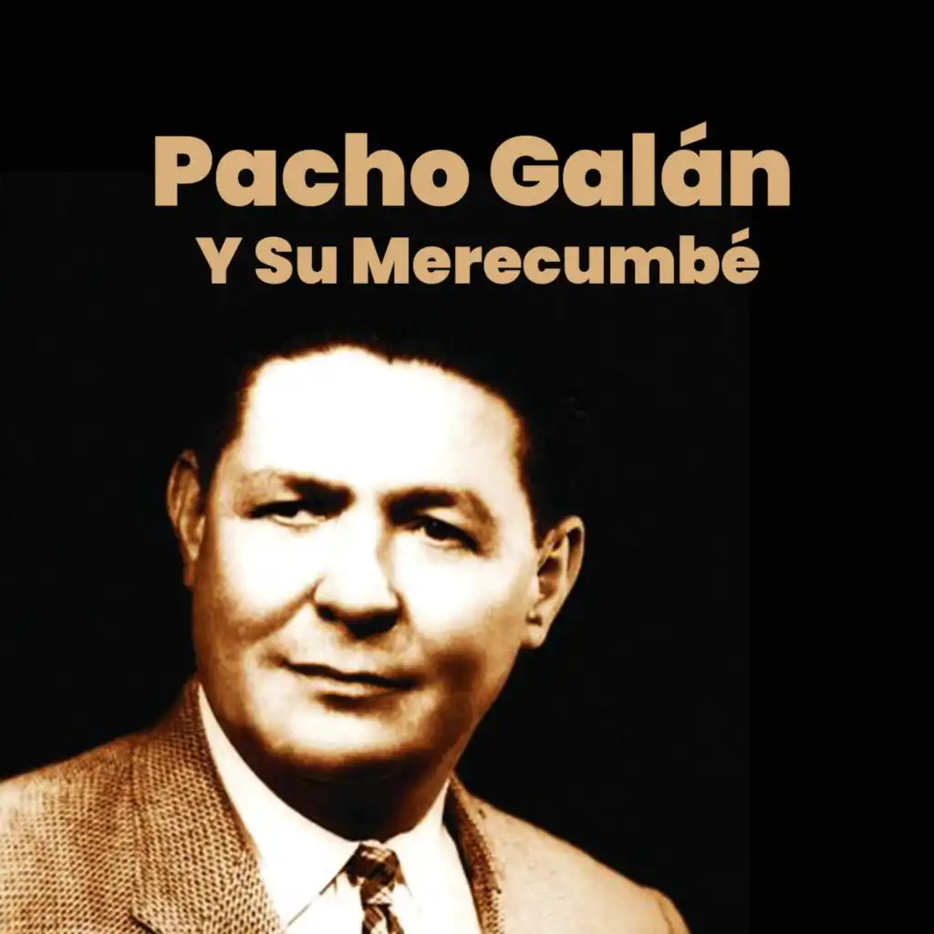 Pacho Galán Y Su Merecumbé