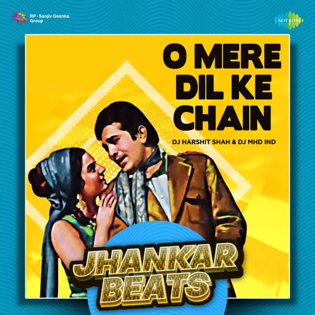 O Mere Dil Ke Chain (Jhankar Beats) [feat. DJ Harshit Shah & DJ MHD IND]