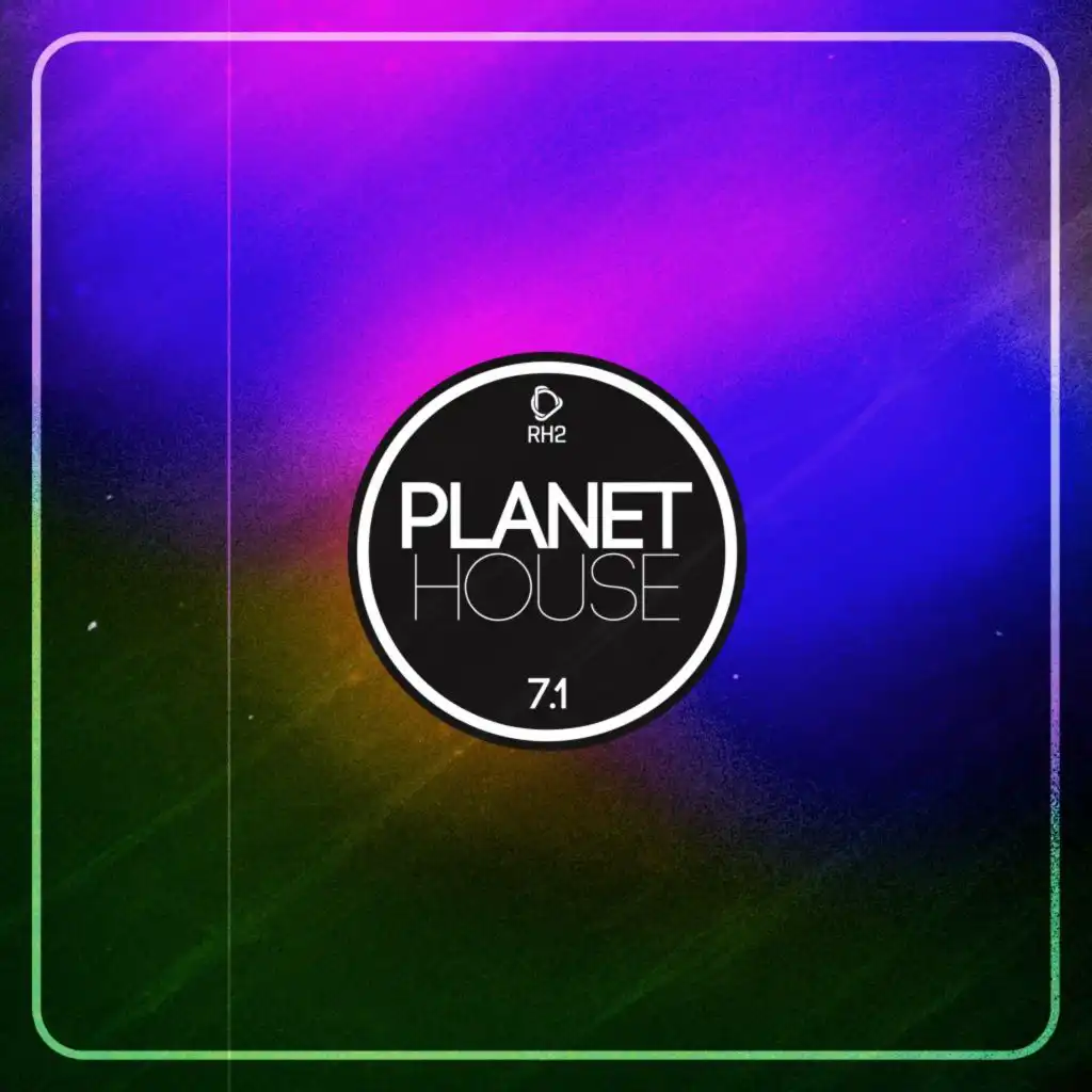 Planet House 7.1