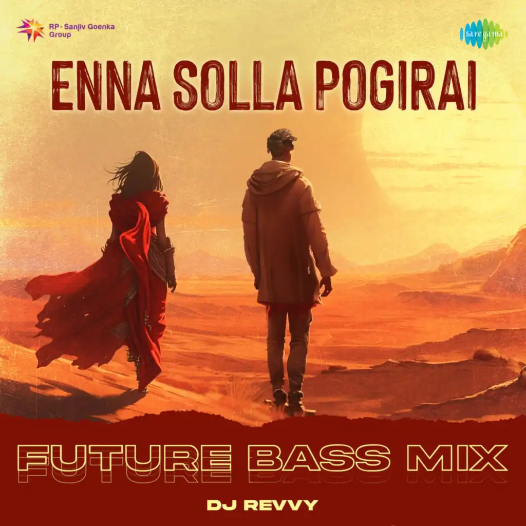 Enna Solla Pogirai (Future Bass Mix) [feat. DJ Revvy]