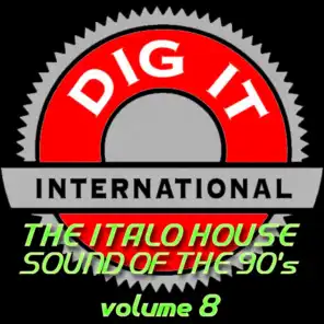 The Italo House Sound of the 90's, Vol. 8 (Best of Dig-it International)