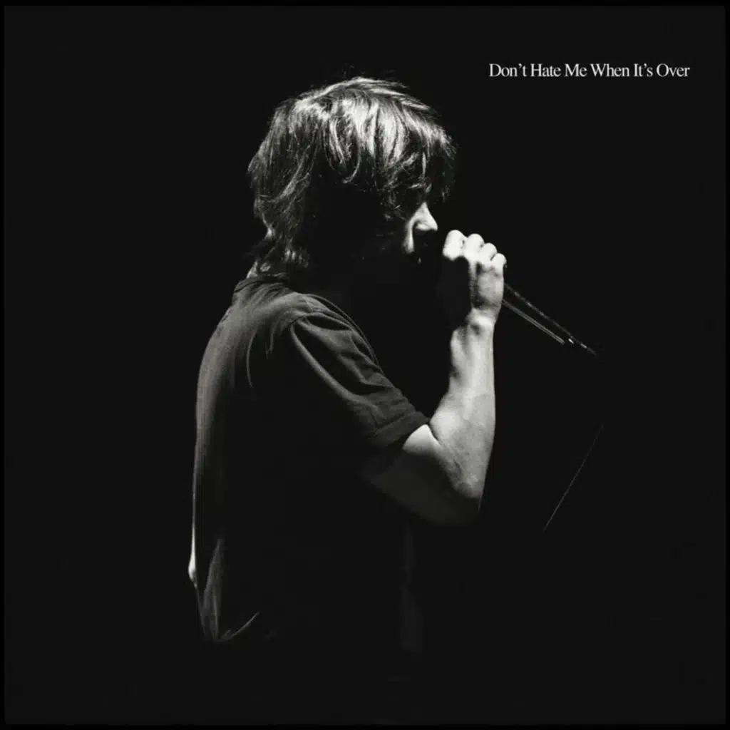 Don't Hate Me When It's Over