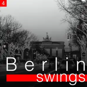 Berlin Swings, Vol. 4 (Die goldene Ära deutscher Tanzorchester)