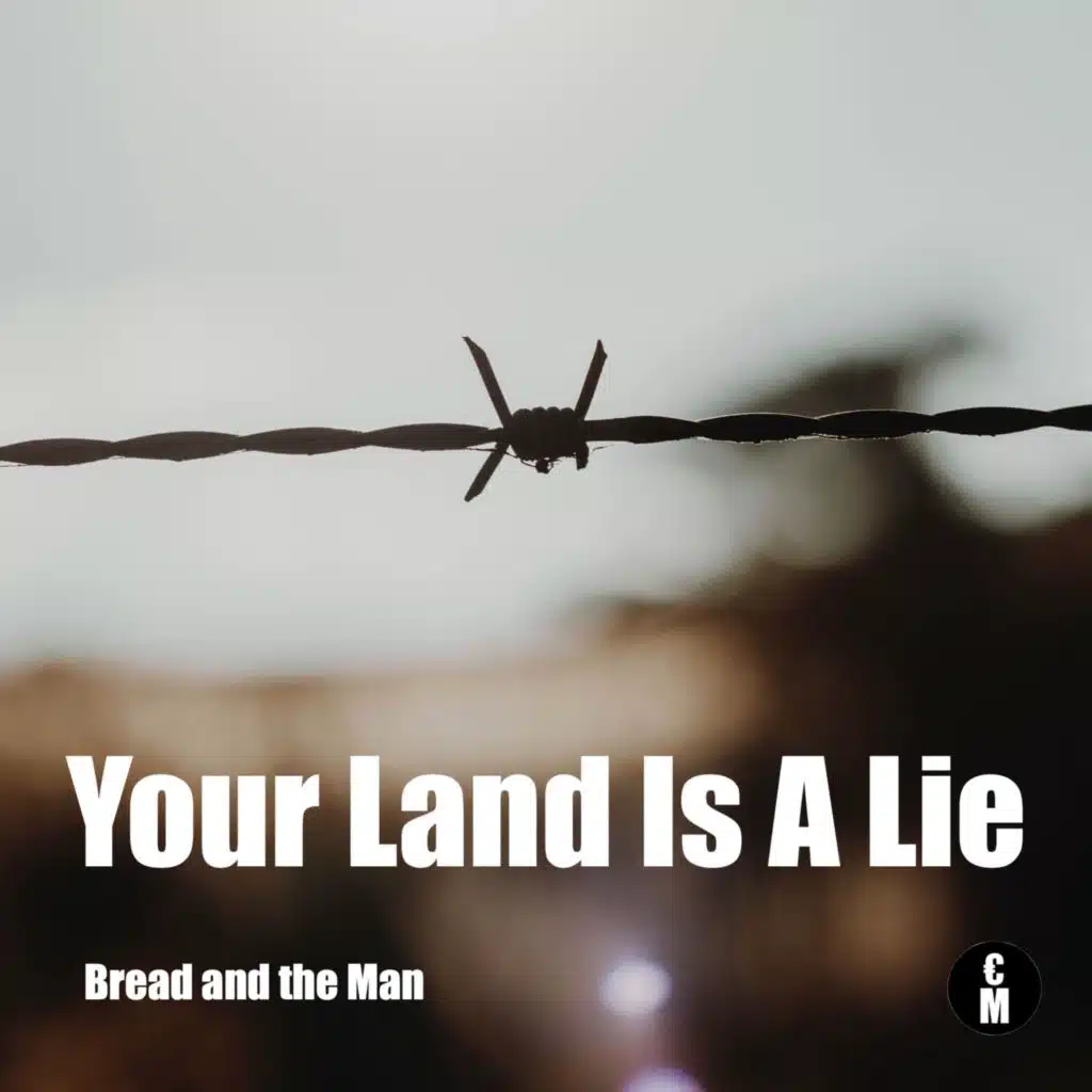 Your Land is a Lie