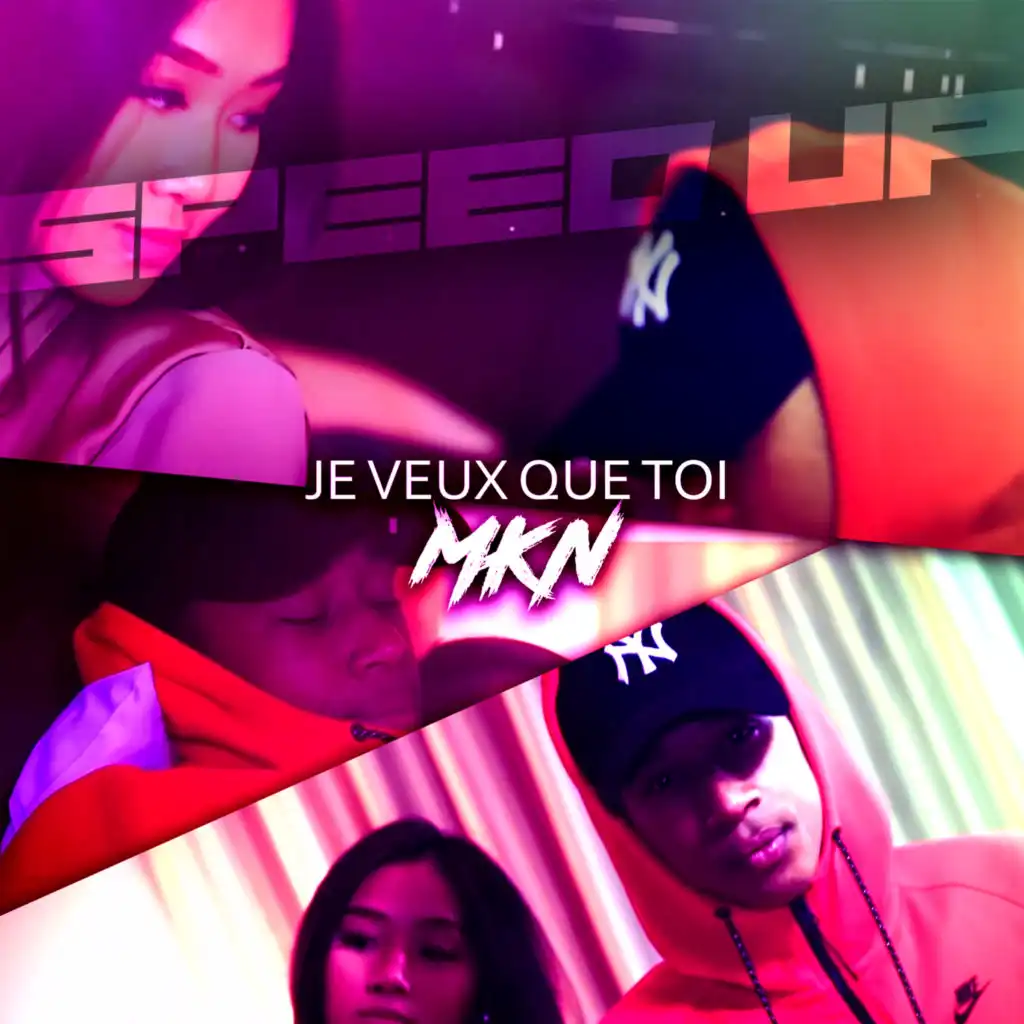 Je veux que toi (Speed up) [feat. MKN]