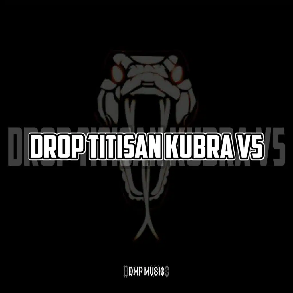 DROP TITISAN KUBRA V5