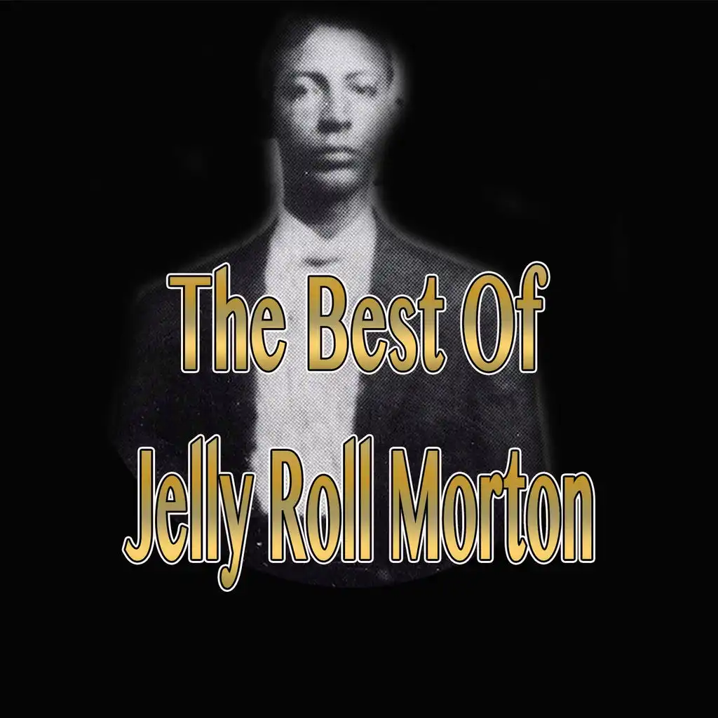 Best of Jelly Roll Morton "Red Hot Peppers"