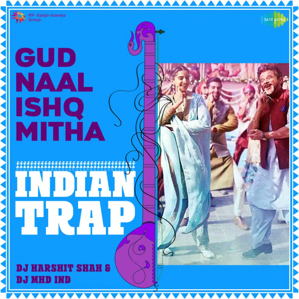 Gud Naal Ishq Mitha (Indian Trap) [feat. DJ Harshit Shah & DJ MHD IND]