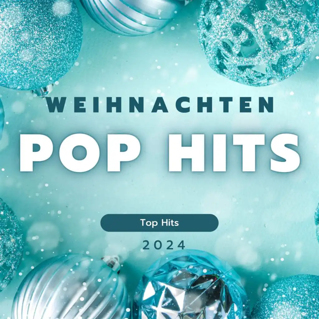 Weihnachten - Pop Hits - 2024 - Top Hits