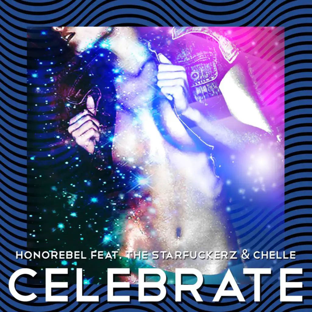 Celebrate (Luca Testa Remix) [feat. The Starfuckerz & Chelle]