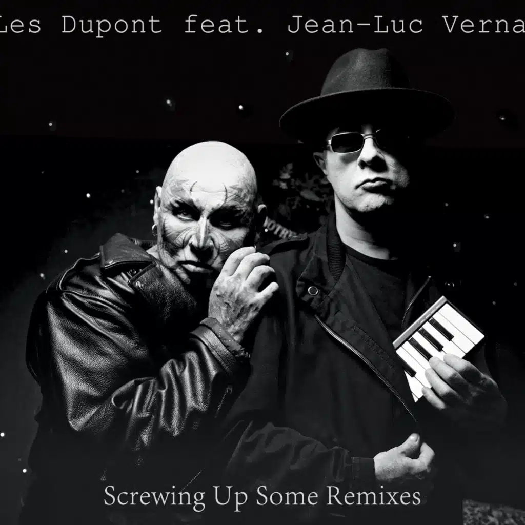 Screwing Up Some Remixes (feat. Jean-Luc Verna)