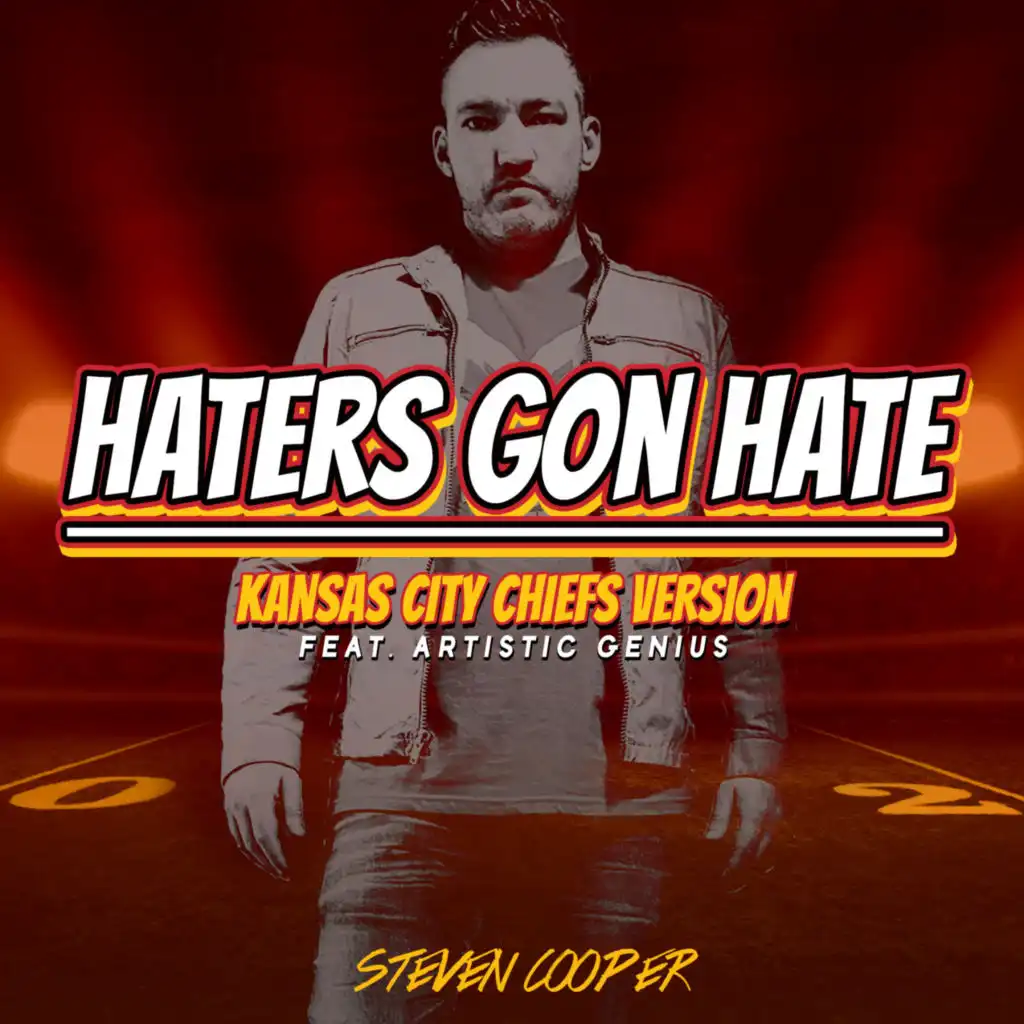 Haters Gon Hate (Kansas City Chiefs Version) [feat. Artistic Genius]