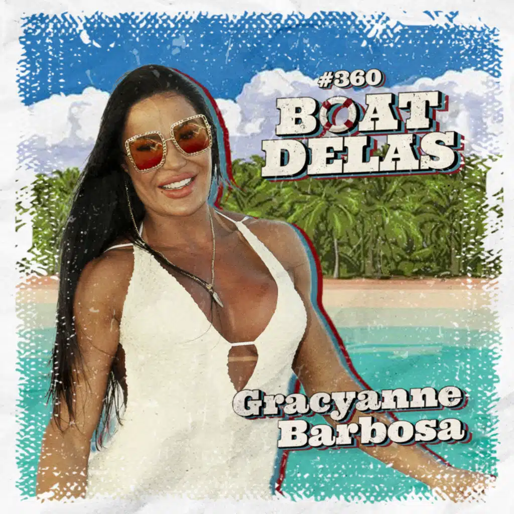GRACYANNE BARBOSA - BOAT DELAS #360
