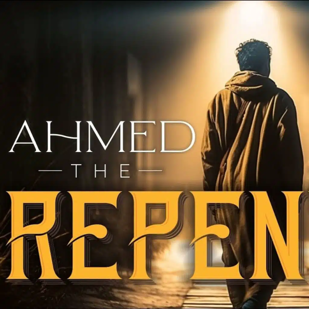 Ahmed the Repenter - Emotional True Story