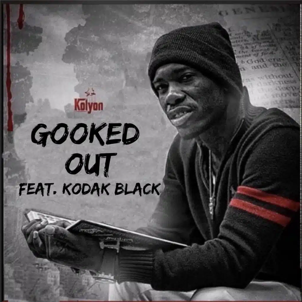 Gooked Out (feat. Kodak Black)