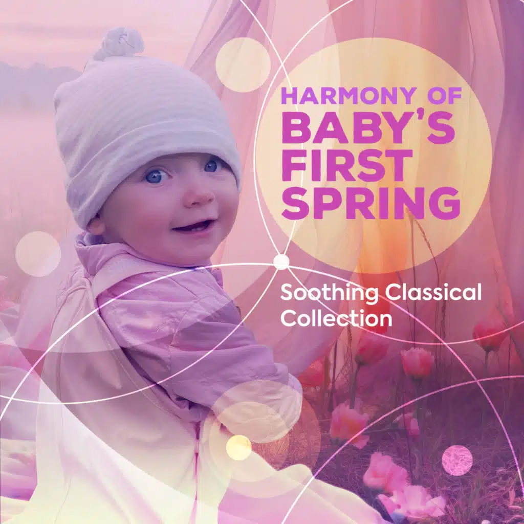 Harmony of Baby's First Spring - Soothing Classical  Collection