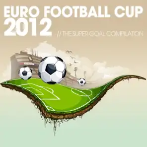 Euro Football Cup 2012 : The Super Goal Compilation