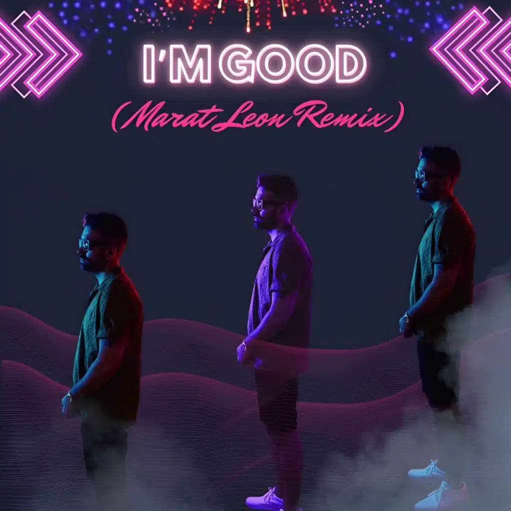 I'm Good (Marat Leon Remix) [feat. Not.Fay]
