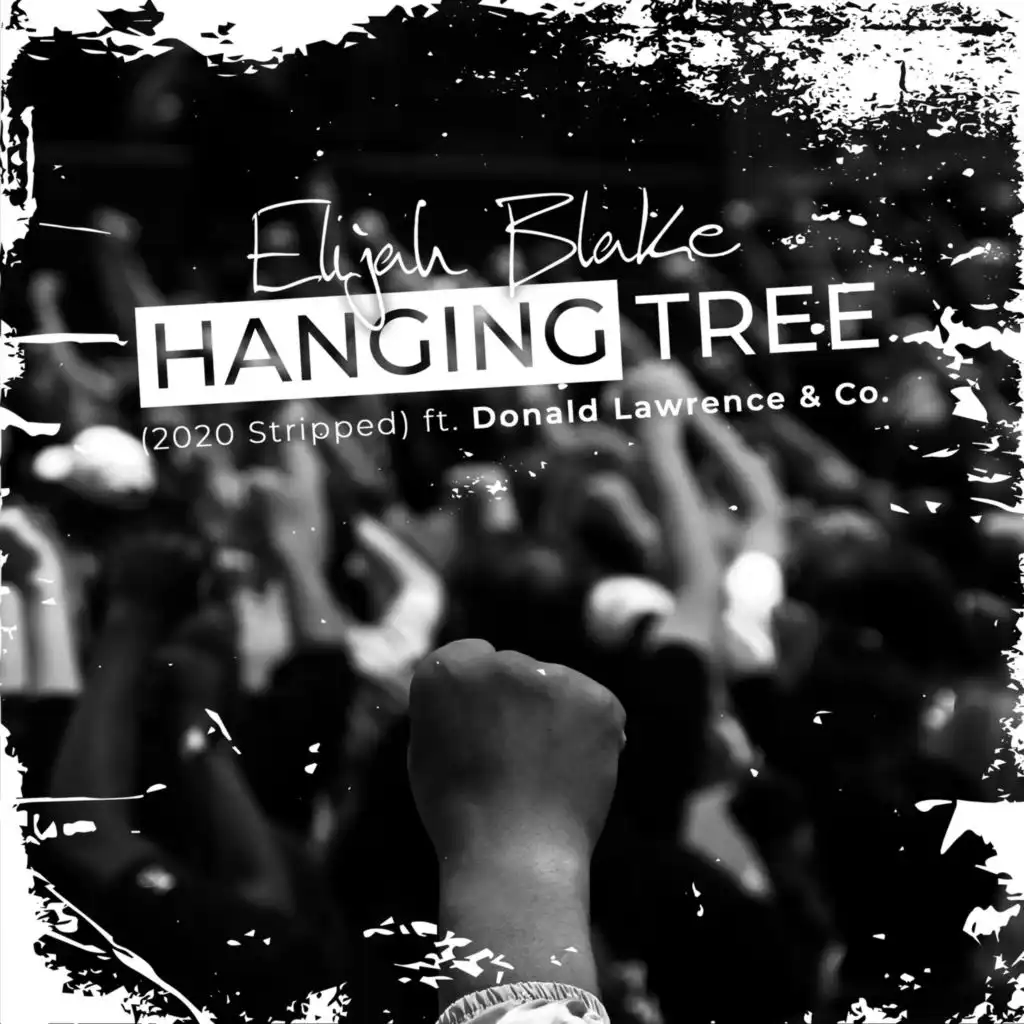 Hanging Tree (2020 Stripped) [feat. Donald Lawrence & Co.]