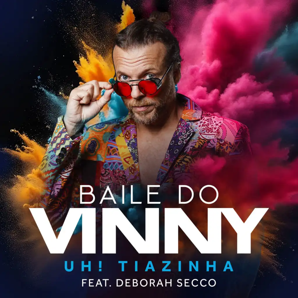 Uh! Tiazinha (Baile Do Vinny) [feat. Deborah Secco]