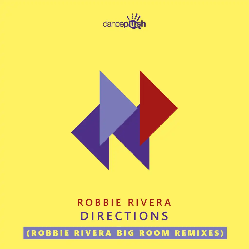 Directions (Robbie Rivera Big Room Extended Mix)