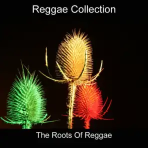 The Roots of Reggae (Reggae Collection)