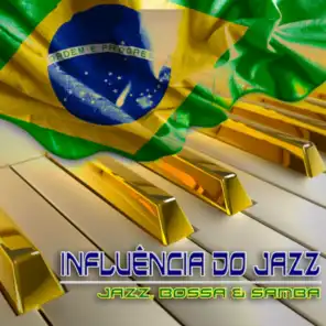 Influência do Jazz (Jazz, Bossa & Samba)