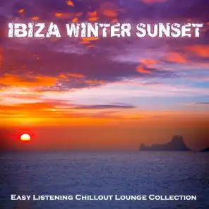 Ibiza Winter Sunset (Easy Listening Chillout Lounge Collection from the White Island)