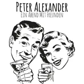 Peter Alexander: Ein Abend mit Freunden