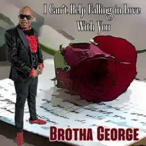 Brotha George