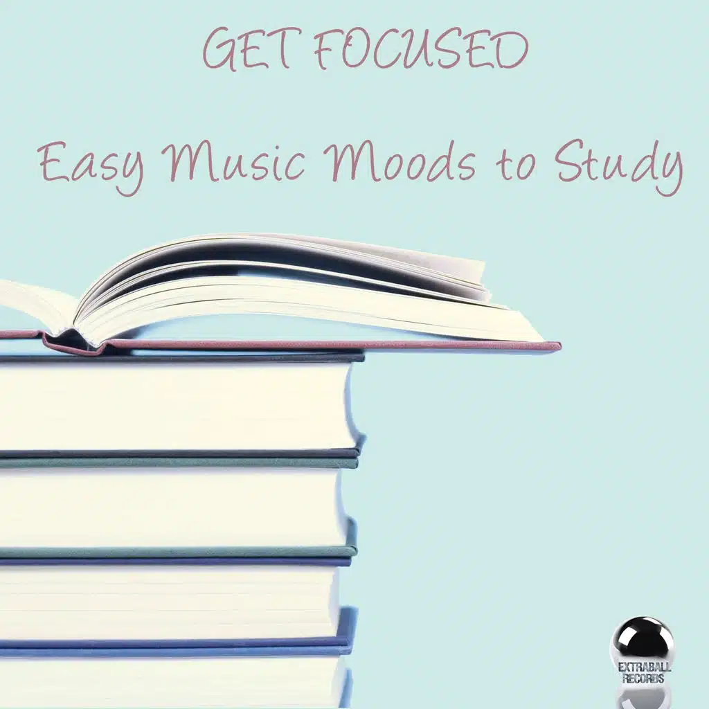 Get Focused (Easy Music Moods to Study)