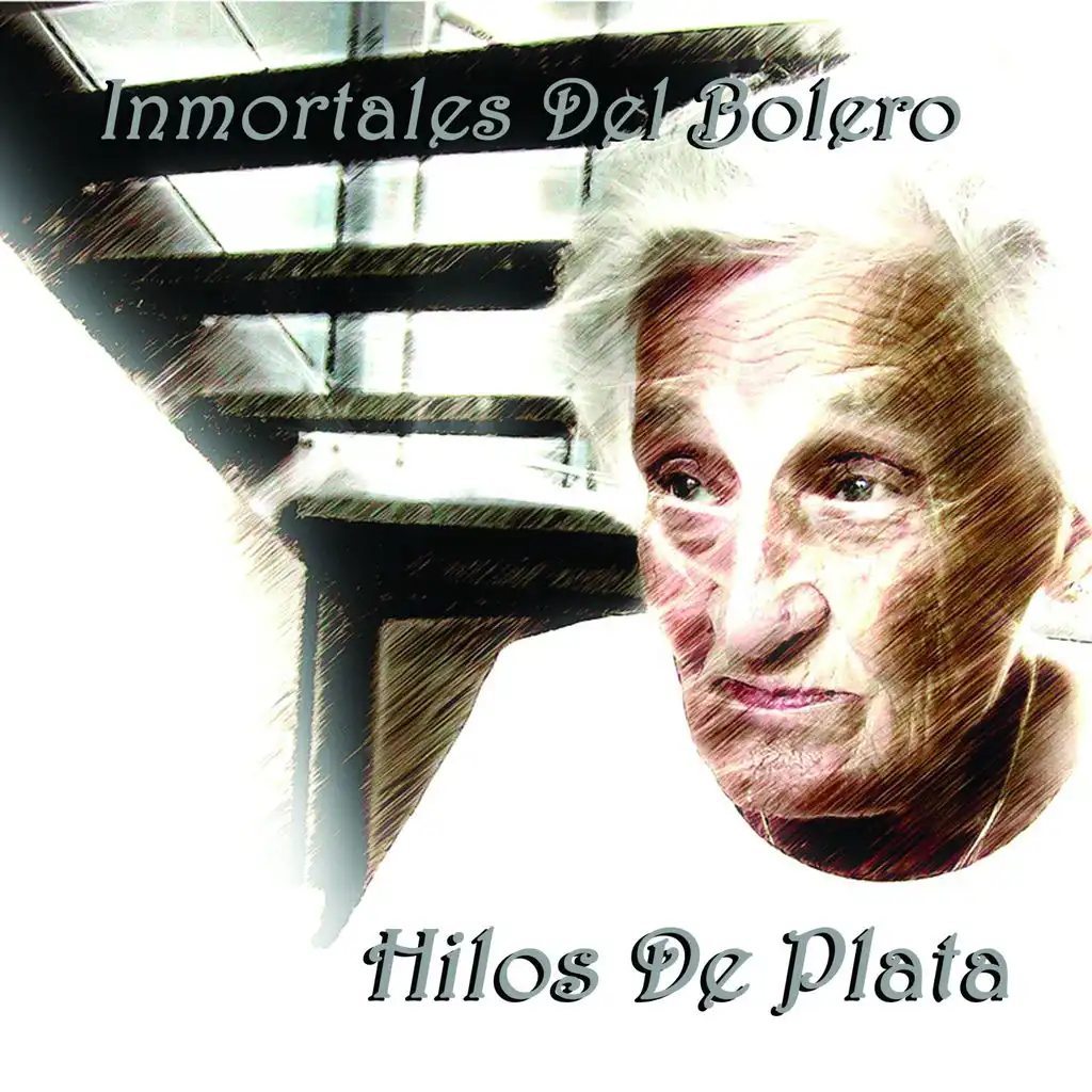 Hilos De Plata (Inmortales del Bolero)
