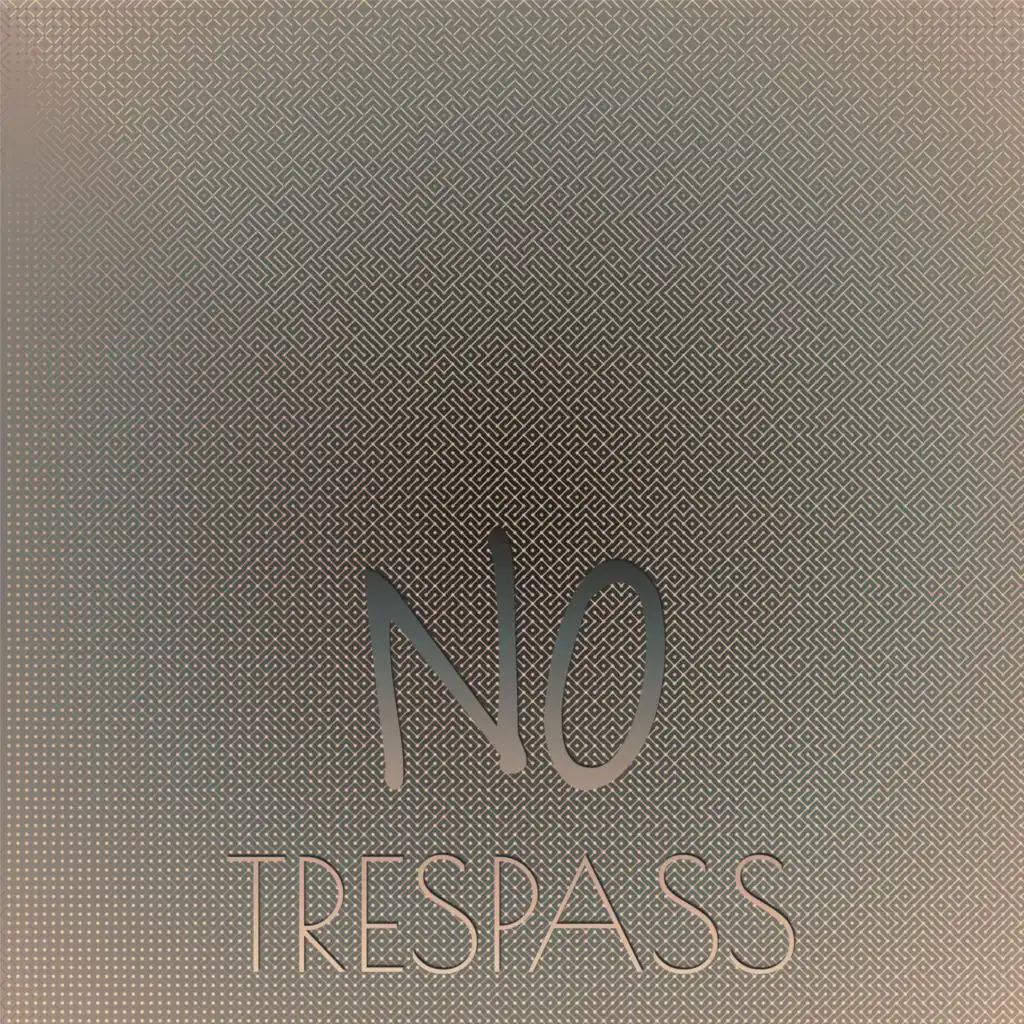 No Trespass