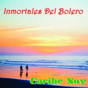 Caribe Soy (Inmortales del Bolero)