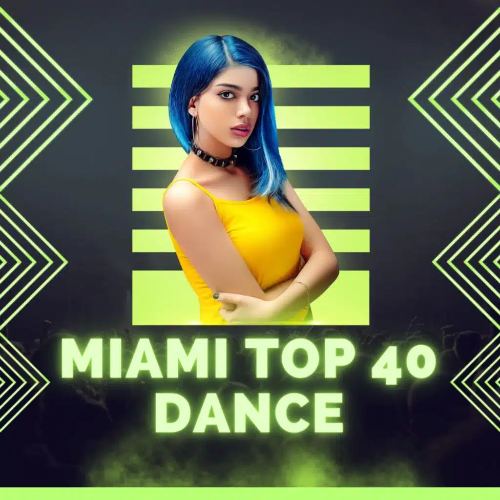 Miami Top 40 Dance