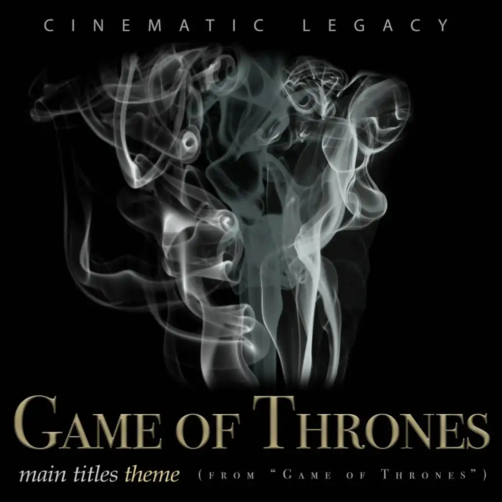 Game of Thrones Main Titles Theme (From “Game of Thrones”)