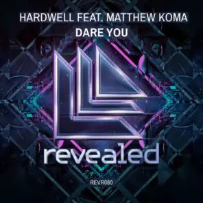 Dare You (Radio Edit) [feat. Matthew Koma]